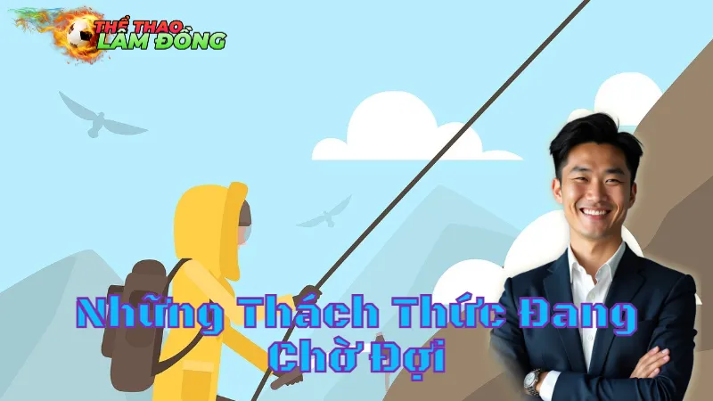 Những Thách Thức Đang Chờ Đợi